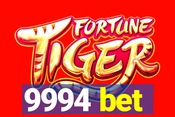 9994 bet